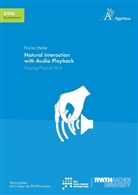Florian Heller - Natural Interaction with Audio Playback: Tapping Physical Skills