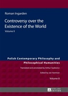 Roman Ingarden, Jan Burzynski, Jan Hartman - Controversy over the Existence of the World