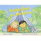 Rigby, Rigby - Rigby Literacy: Student Reader Grade 1 (Level 10) Bobbie Goes on Vacation