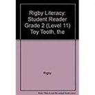 Rigby, Rigby - Rigby Literacy: Student Reader Grade 2 (Level 11) Toy Tooth, the