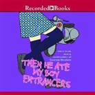 Louise Rennison - THEN HE ATE MY BOY ENTRANCE 5D (Audio book)