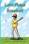 Rigby, Various - Rigby Flying Colors: Leveled Reader Bookroom Package Green Luka Plays Baseball
