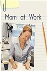 Rigby, Various - Rigby Flying Colors: Leveled Reader Bookroom Package Magenta Mom at Work