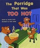 Smith, Various, Rigby - Rigby Flying Colors: Individual Student Edition Blue the Porridge That Was Too Hot
