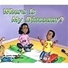 Rigby, Various, Rigby - Rigby Flying Colors: Individual Student Edition Red Where Is My Dinosaur?