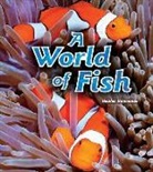 Hammonds, VARIOUS, Rigby - Rigby Flying Colors: Leveled Reader Bookroom Package Silver a World of Fish