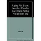 Smith, Various, Rigby - Rigby PM Stars: Individual Student Edition Yellow (Levels 6-8) the Big Helicopter