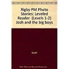 Smith, Various, Rigby - Rigby PM Photo Stories: Individual Student Edition Magenta (Levels 2-3) Josh and the Big Boys