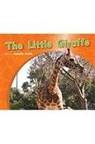 Smith, Various, Rigby - Rigby PM Photo Stories: Individual Student Edition Red (Levels 3-5) the Little Giraffe