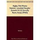 Smith, Various, Rigby - Rigby PM Photo Stories: Individual Student Edition Blue (Levels 9-11) Scruffy Runs Away