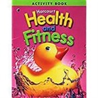 Hsp, Harcourt School Publishers - Harcourt Health & Fitness: Activity Book Grade K