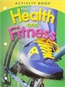 Hsp, Harcourt School Publishers - Harcourt Health & Fitness: Activity Book Grade 4