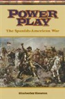Kimberley Heuston, Kimberly Burton Heuston, Steck-Vaughn Company, Various, Steck-Vaughn Company - Power Play the Spanish-American War: Social Studies Readers Grade 3