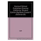 Hsp, Harcourt School Publishers - Harcourt School Publishers Science: Student Edition Big Book Grade K