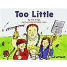 Hsp, Harcourt School Publishers - Harcourt School Publishers Trophies: Independent Reader Grade K Too Little