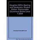 Houghton Mifflin Company - Houghton Mifflin Spelling and Vocabulary: Student Book (Consumable/Continuous Stroke) Grade 1 2004