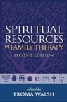 Herbert Anderson, Harry J Aponte, Mary Jo Barrett, Celia Jaes Falicov, Celia Jaes (University of California San Diego Falicov, Froma Walsh... - Spiritual Resources in Family Therapy, Second Edition