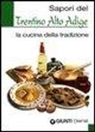 Sapori del Trentino Alto Adige. La cucina della tradizione