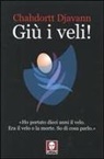 Chahdortt Djavann - Giù i veli!