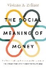 Nigel Dodd, Viviana A Zelizer, Viviana A. Zelizer, Zelizer Viviana A. - Social Meaning of Money