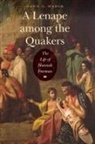 Dawn G Marsh, Dawn G. Marsh - A Lenape Among the Quakers