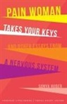 Sonya Huber - Pain Woman Takes Your Keys, and Other Essays From a Nervous System