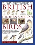 David Alderton, Alderton David - The New Encyclopedia of British, European & African Birds