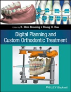 Hero K. Kau Breuning, K. Hero Breuning, K. Hero (Radboud University Medical Cent Breuning, K. Hero Kau Breuning, KH Breuning, Chung H. Kau... - Digital Planning and Custom Orthodontic Treatment