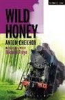 Anton Chekhov, Michael Frayn, Michael Frayn - Wild Honey