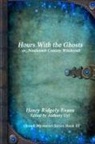 Henry Ridgely Evans - Hours With the Ghosts or, Nineteenth Century Witchcraft