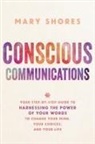 Mary Shores - Conscious Communications