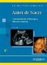 Keith L. Moore - Antes de nacer : fundamentos de embriología y defectos congénitos