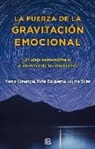 Rafael Bisquerra Alzina, M. Mercè Conangla i Marín, Jaume Soler I Lleonart - La fuerza de la gravitación emocional : un viaje extraordinario al universo de las emociones