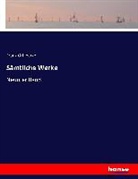Franz Grillparzer - Sämtliche Werke