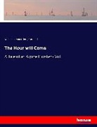 Clara Bell, Wilhelmine vo Hillern, Wilhelmine Von Hillern - The Hour will Come