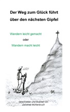 Dorothee Mühlenbruch - Der Weg zum Glück führt über den nächsten Gipfel