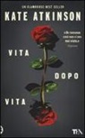 Kate Atkinson - Vita dopo vita
