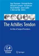 Christop Becher, Christoph Becher, James Calder, Michael R. Carmont, C. Niek Van Dijk, Jón Karlsson... - The Achilles Tendon