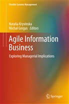 Gregus, Gregus, Michal Gregus, Natali Kryvinska, Natalia Kryvinska - Agile Information Business