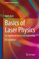 Karl F Renk, Karl F. Renk - Basics of Laser Physics
