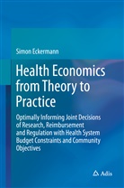Simon Eckermann - Health Economics from Theory to Practice