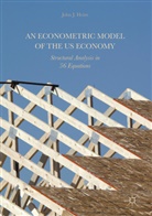 John J Heim, John J. Heim - An Econometric Model of the US Economy