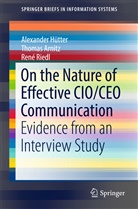 Thoma Arnitz, Thomas Arnitz, Alexande Hütter, Alexander Hütter, René Riedl - On the Nature of Effective CIO/CEO Communication