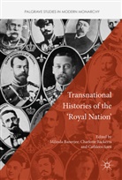 Charlott Backerra, Charlotte Backerra, Milinda Banerjee, Cathleen Sarti - Transnational Histories of the 'Royal Nation'