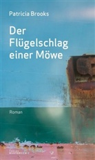 Patricia Brooks - Der Flügelschlag einer Möwe