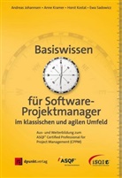 Andrea Johannsen, Andreas Johannsen, Horst Kostal, Horst u a Kostal, Ann Kramer, Anne Kramer... - Basiswissen für Softwareprojektmanager im klassischen und agilen Umfeld