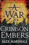 Alex Marshall - A War in Crimson Embers
