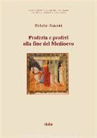 Bernard McGinn, Roberto Rusconi - ITA-PROFEZIA E PROFETI ALLA FI