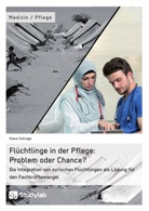 Klaus Schrage - Flüchtlinge in der Pflege: Problem oder Chance?