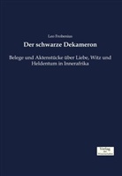 Leo Frobenius - Der schwarze Dekameron